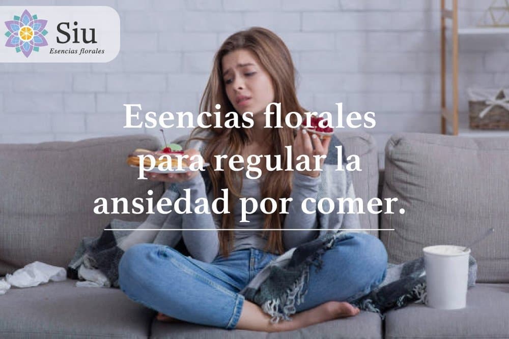 Esencias florales para regular la ansiedad por comer