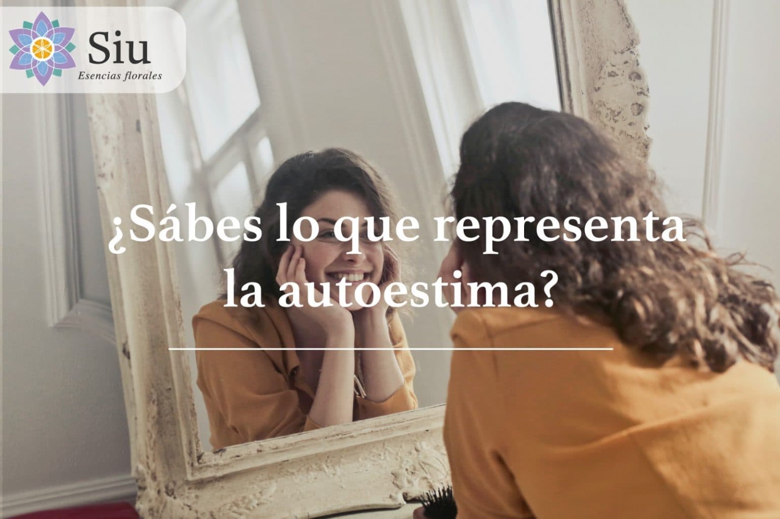 ¿Sabes lo qué representa la autoestima?